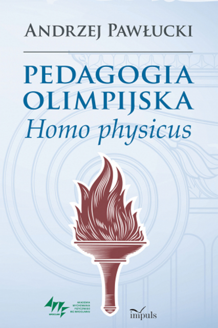 Pedagogia olimpijska Homo physicus - Andrzej Pawłucki | okładka