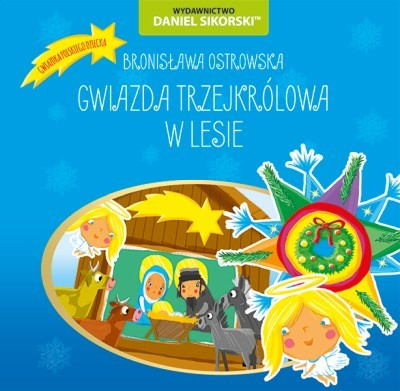 Gwiazda trzejkrólowa W lesie - Ostrowska Bronisława | okładka
