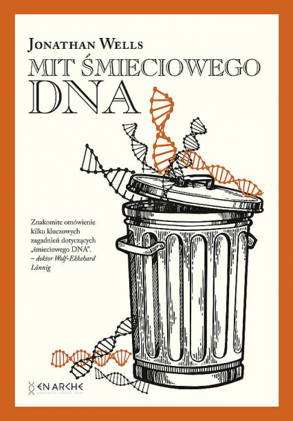 Mit śmieciowego DNA - Jonathan Wells | okładka