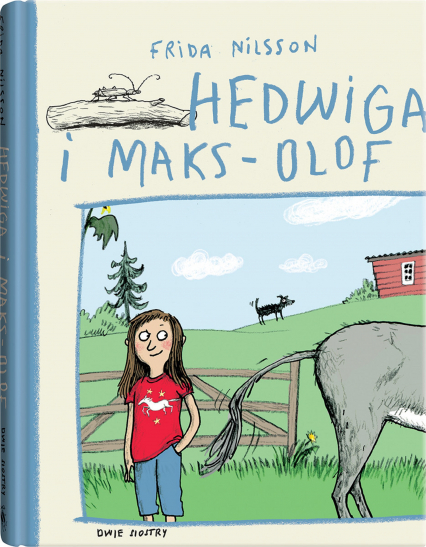 Hedwiga i Maks-Olof - Frida Nilsson | okładka