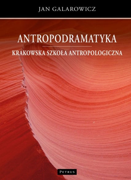Antropodramatyka. Krakowska szkoła antropologiczna - Jan Galarowicz | okładka