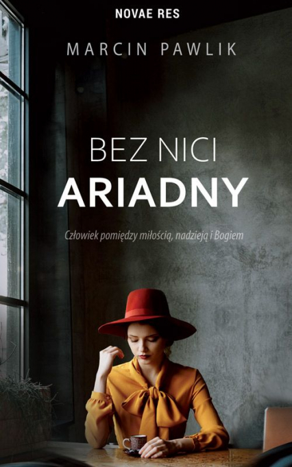Bez nici Ariadny - Marcin Pawlik | okładka
