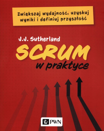 Scrum w praktyce - Jeff Sutherland | okładka