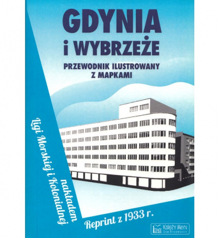 Gdynia i Wybrzeże. Reprint - Opracowanie Zbiorowe | okładka