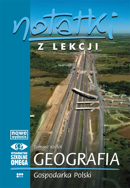 Notatki z lekcji Geografia IV Gospodarka Polski - Tomasz Kozioł | okładka