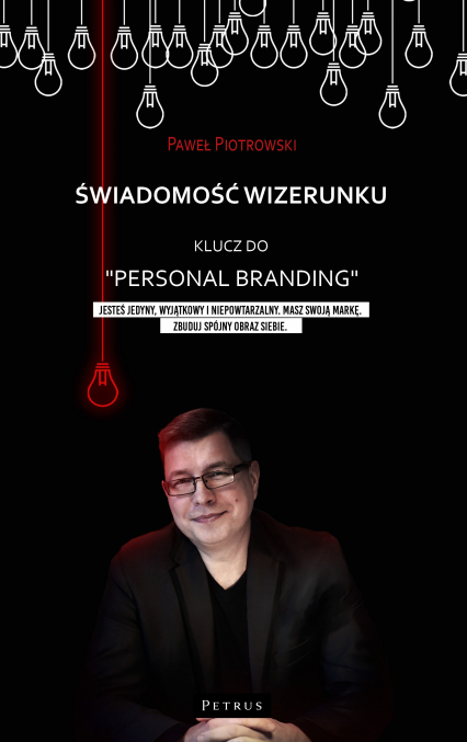 Świadomość wizerunku. Klucz do "Personal branding" - Paweł Piotrowski | okładka