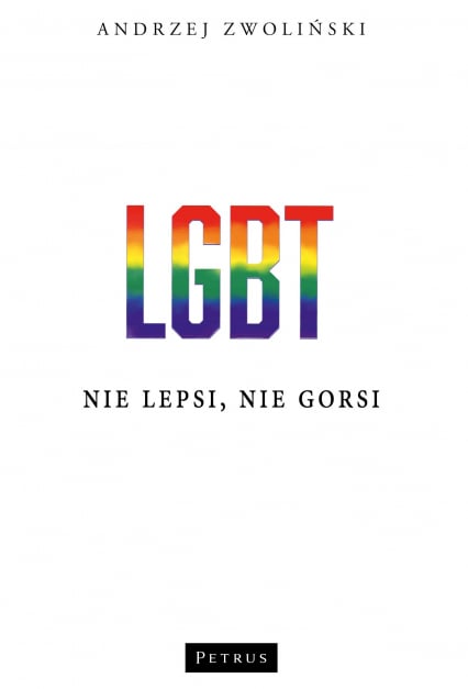 LGBT. Nie lepsi, nie gorsi - Andrzej Zwoliński | okładka