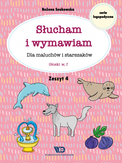 Słucham i wymawiam Dla maluchów i starszaków Zeszyt 4 - Bożena Senkowska | okładka