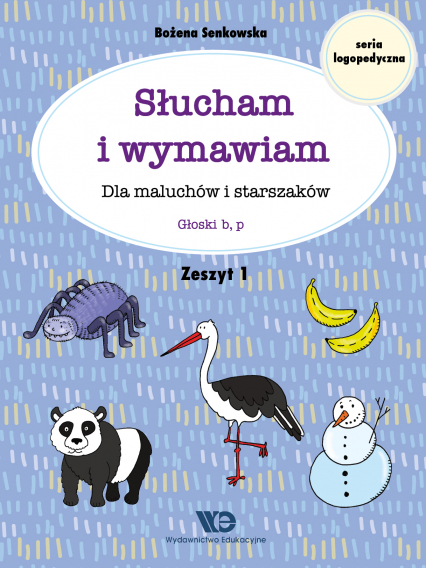 Słucham i wymawiam Dla maluchów i starszaków Zeszyt 1 - Bożena Senkowska | okładka