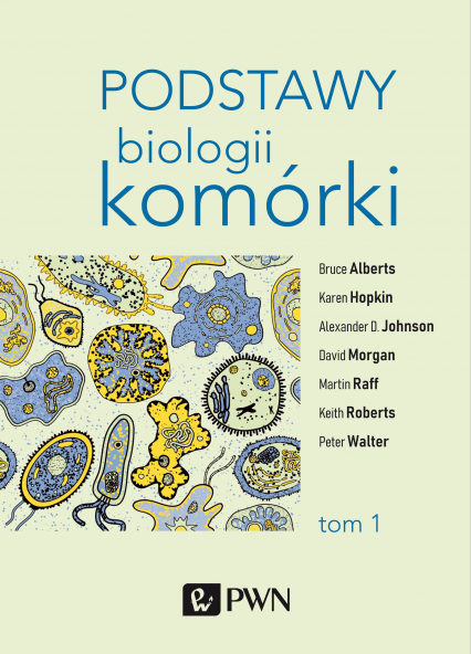 Podstawy biologii komórki Tom 1 wyd. 3 - Bruce Alberts | okładka