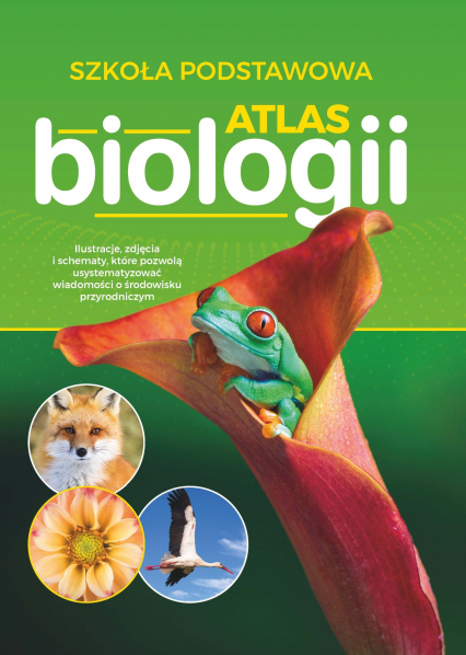 Atlas biologii szkoła podstawowa - Opracowanie Zbiorowe | okładka