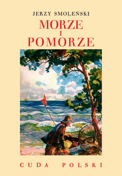Morze i pomorze cuda polski - Jerzy Smoleński | okładka