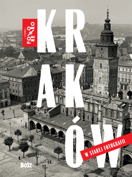 Kraków w starej fotografii -  | okładka