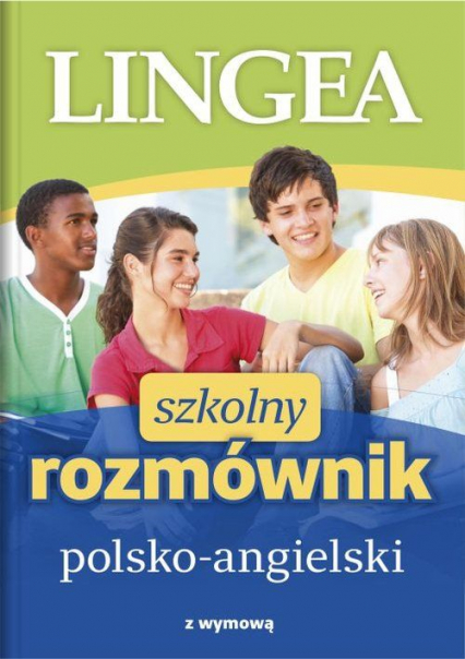 Szkolny rozmównik polsko-angielski - Opracowanie Zbiorowe | okładka