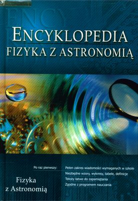 Encyklopedia fizyka z astronomią - Opracowanie Zbiorowe | okładka