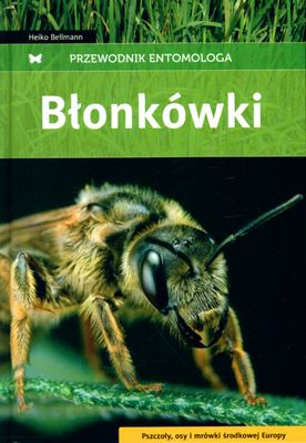 Błonkówki przewodnik entomologa - Heiko Bellmann | okładka