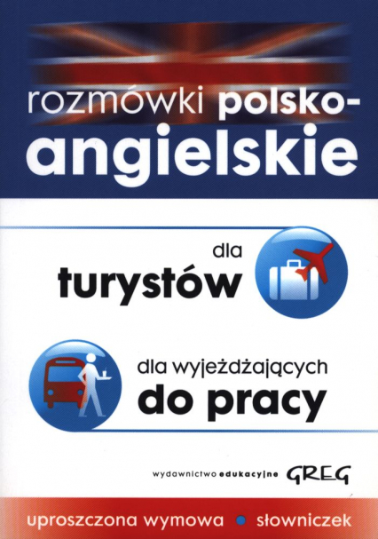 Rozmówki polsko-angielskie dla turystów dla wyjeżdżających do pracy -  | okładka