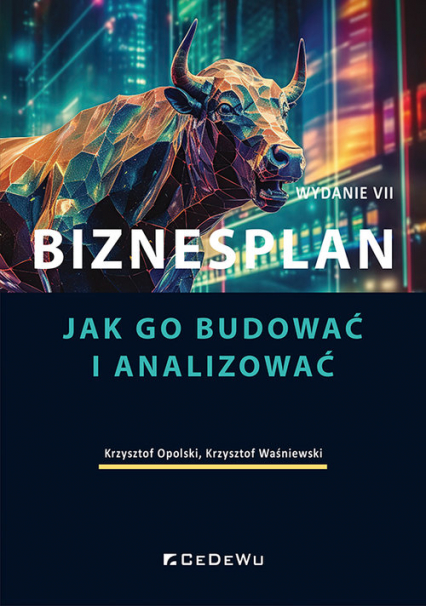 Biznesplan. Jak go budować i analizować (Wyd. VII) - Krzysztof Waśniewski | okładka
