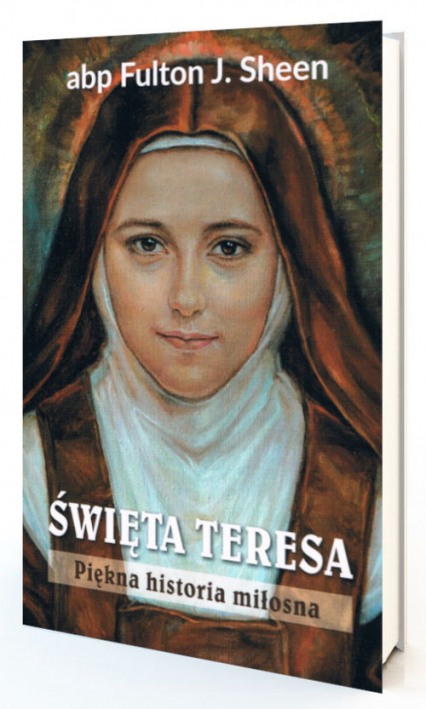 Święta Teresa. Piękna historia miłosna - Fulton Sheen | okładka