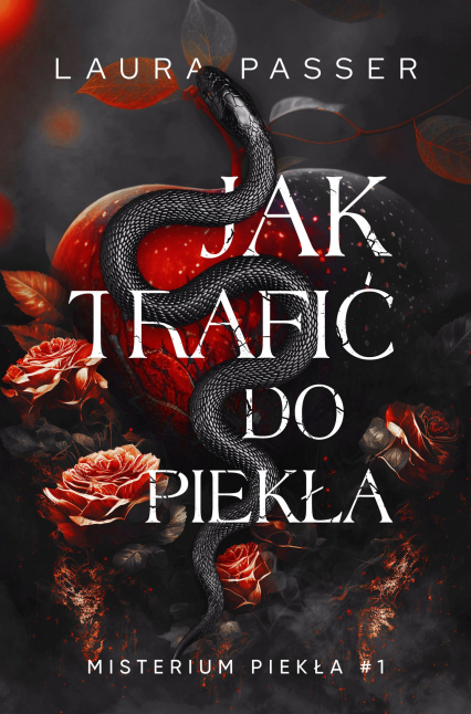 Jak trafić do piekła. Misterium Piekła. Tom 1 - Laura  Passer | okładka