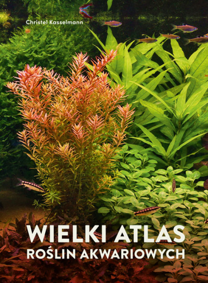Wielki atlas roślin akwariowych -  | okładka