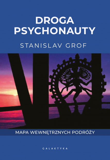 Droga psychonauty. Mapa wewnętrznych podróży - Stanislav Grof | okładka