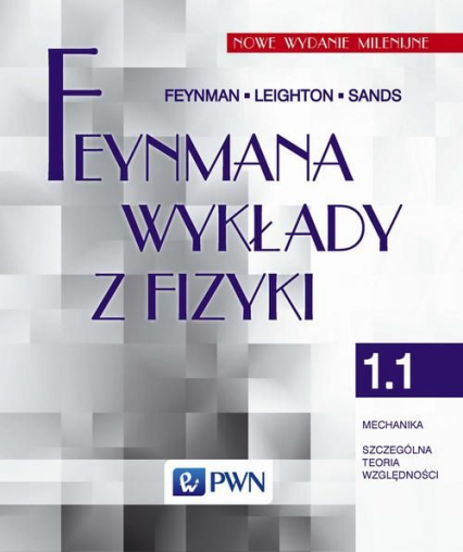 Feynmana wykłady z fizyki Tom 1 - Praca zbiorowa | okładka