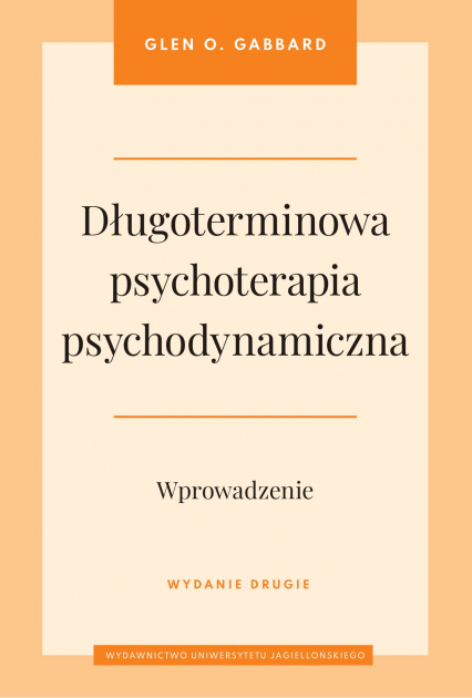 Długoterminowa psychoterapia psychodynamiczna. Wprowadzenie wyd. 2 - Gabbard Glen O. | okładka