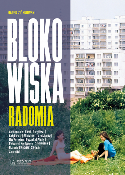 Blokowiska Radomia. Blokowiska - Ziółkowski Marek | okładka
