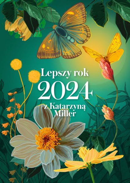 Lepszy rok 2024 z Katarzyną Miller - Katarzyna Miller | okładka