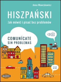 Hiszpański Jak mówić i pisać bez problemów - Anna Wawrykowicz | okładka