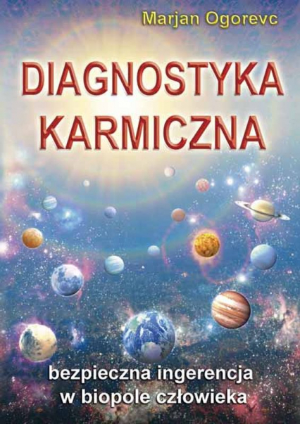 Diagnostyka karmiczna. Bezpieczna ingerencja w biopole człowieka wyd. 2 -  | okładka