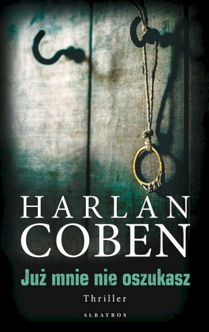 Już mnie nie oszukasz - Harlan Coben | okładka