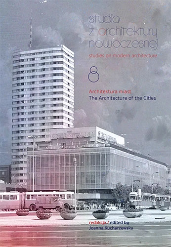 Studia z Architektury Nowoczesnej. Architektura miast - Joanna Kucharzewska | okładka