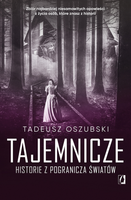 Tajemnicze historie z pogranicza światów - Tadeusz Oszubski | okładka
