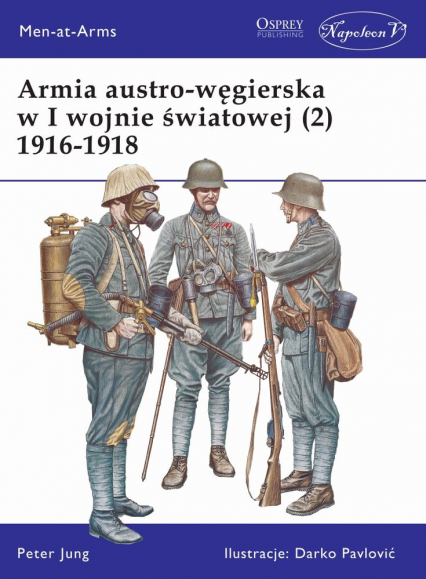 Armia austro-węgierska w I Wojnie Światowej 1916-1918. Tom 2 - Peter Jung | okładka