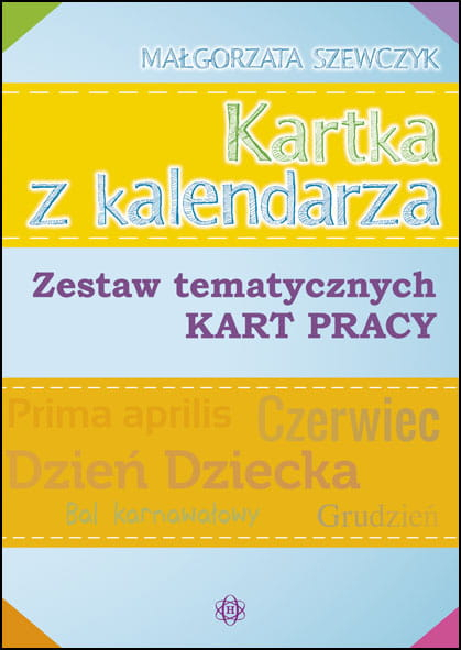 Kartka z kalendarza zestaw tematycznych kart pracy - Małgorzata Szewczyk | okładka