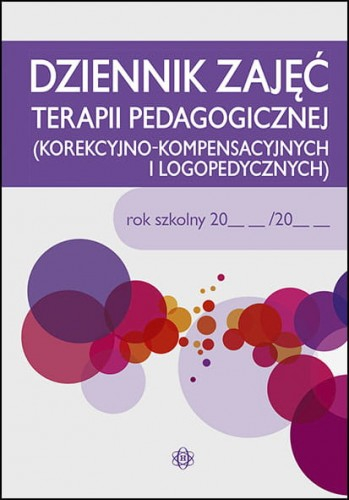 Dziennik zajęć terapii pedagogicznej korekcyjno kompensacyjnych i logopedycznych - Praca zbiorowa | okładka