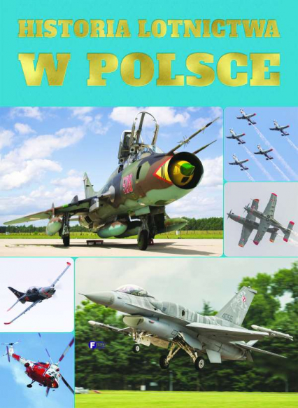 Historia lotnictwa w Polsce - Opracowanie Zbiorowe | okładka
