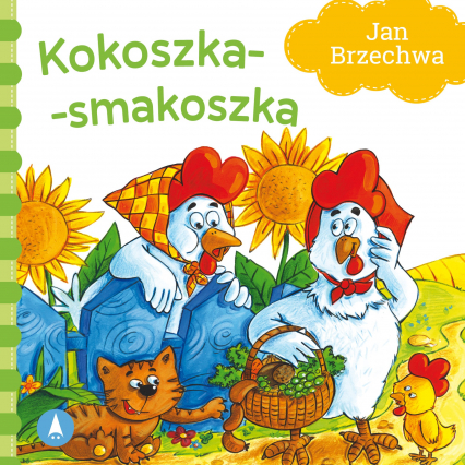 Kokoszka-smakoszka - Agata Nowak, Jan  Brzechwa | okładka