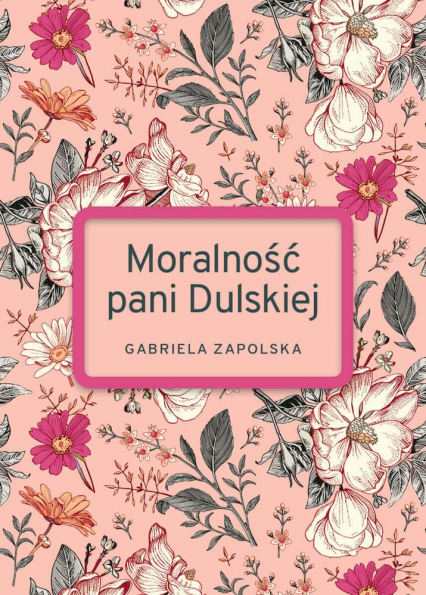 Moralność pani Dulskiej wyd. specjalne - Gabriela Zapolska | okładka