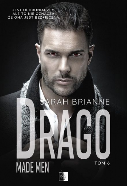 Drago. Made Men. Tom 6 - Sarah Brianne | okładka