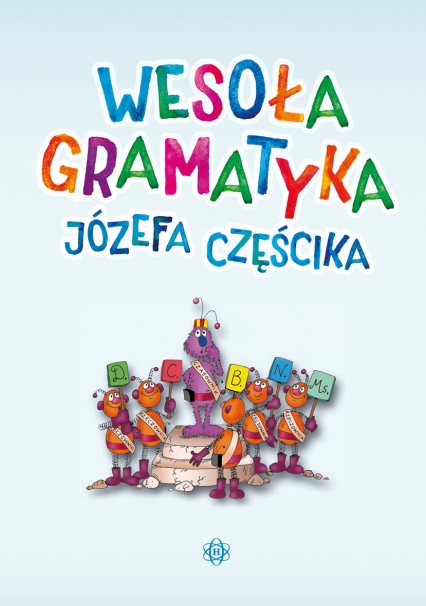 Wesoła gramatyka Józefa Częścika - Józef Częścik | okładka