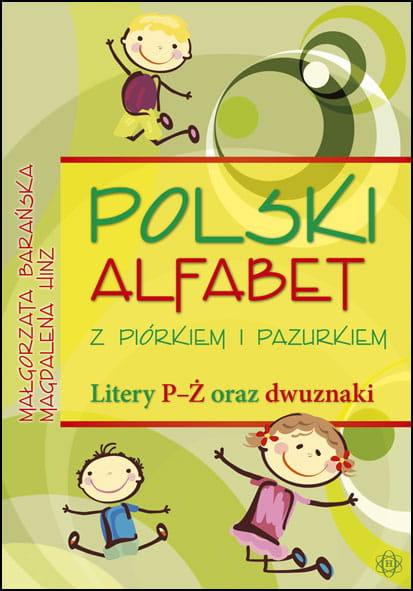Polski alfabet z piórkiem i pazurkiem. Litery P-Ż oraz dwuznaki - Barańska Małgorzata, Magdalena Hinz | okładka