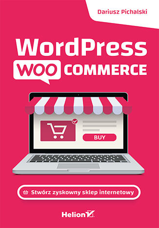 Wordpress Woocommerce. Stwórz zyskowny sklep internetowy -  | okładka
