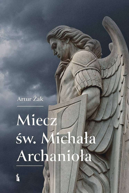 Miecz św. Michała Archanioła - Artur Żak | okładka