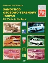 Samochód osobowo-terenowy Tarpan. Od Warty do Honkera - Sławomir Drążkiewicz | okładka