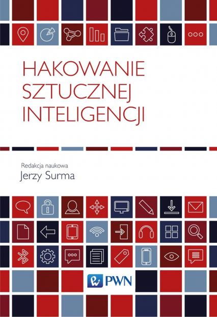 Hakowanie sztucznej inteligencji - Jerzy Surma | okładka