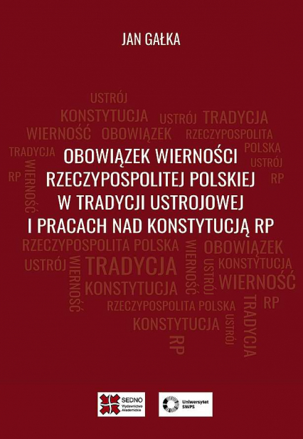 Obowiązek wierności Rzeczypospolitej Polskiej w tradycji ustrojowej i pracach nad Konstytucją RP -  | okładka