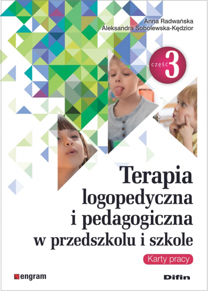 Terapia logopedyczna i pedagogiczna w przedszkolu i szkole. Część 3. Karty pracy - Anna Radwańska | okładka